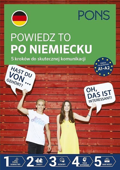Powiedz to po niemiecku 5 kroków do skutecznej komunikacji poziom a1-a2 wyd. 2 pons