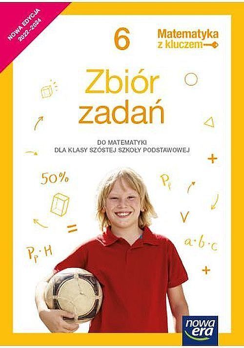 Matematyka z kluczem zbiór zadań dla klasy 6 szkoły podstawowej edycja 2022-2024 67746