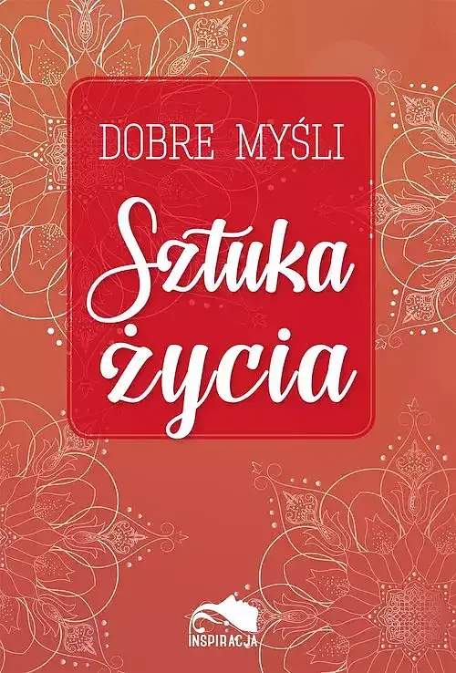 Dobre myśli. Sztuka życia