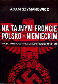 Na tajnym froncie polsko-niemieckim