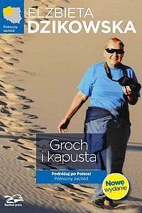 Groch i kapusta. Podróżuj po Polsce! Północny zachód