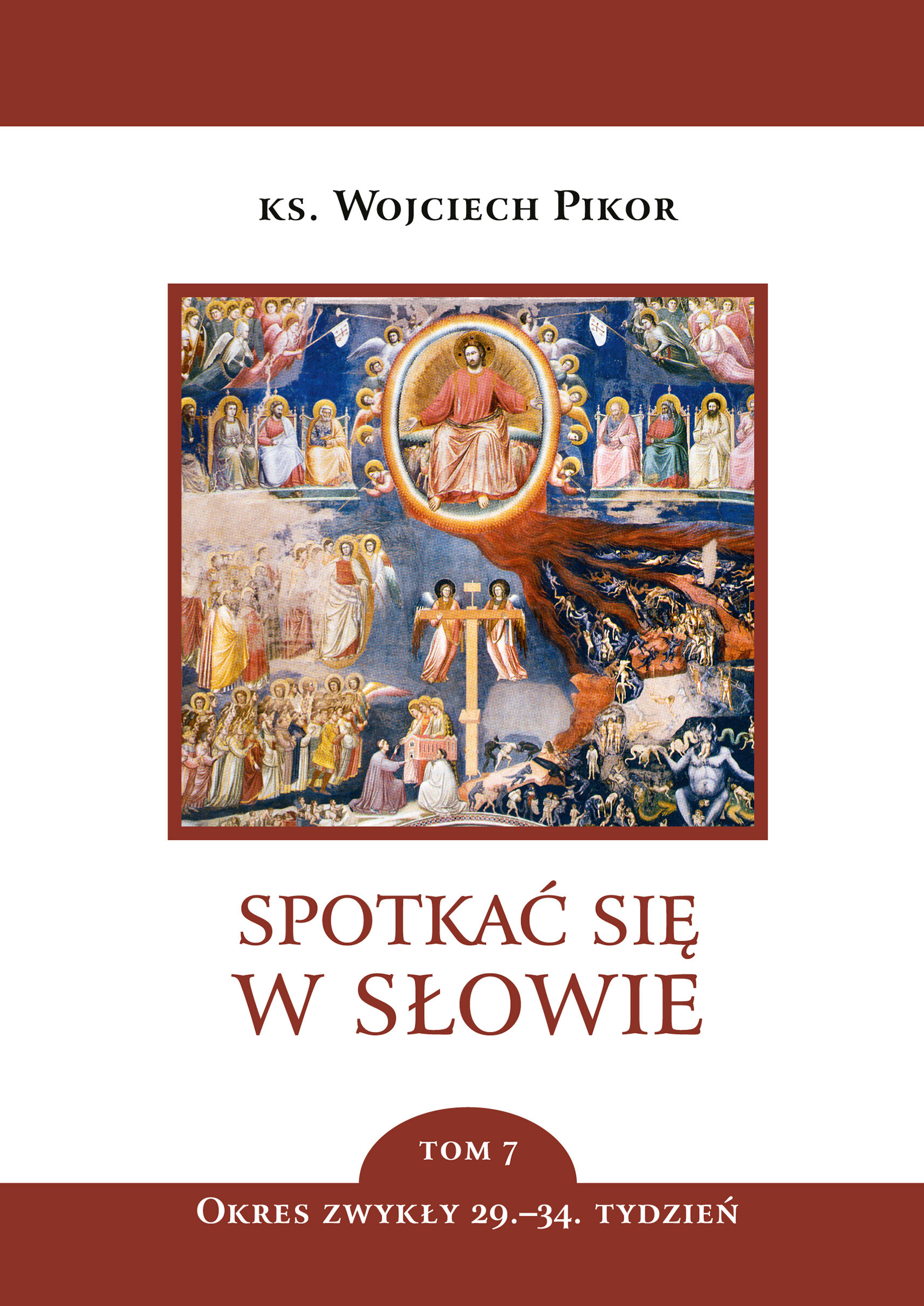 Spotkać się w Słowie. Tom 7. Okres zwykły, 29.–34. Tydzień (e-book)