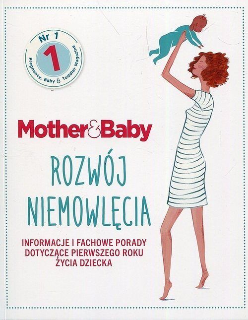 Mother&Baby. Rozwój niemowlęcia. Informacje i fachowe porady