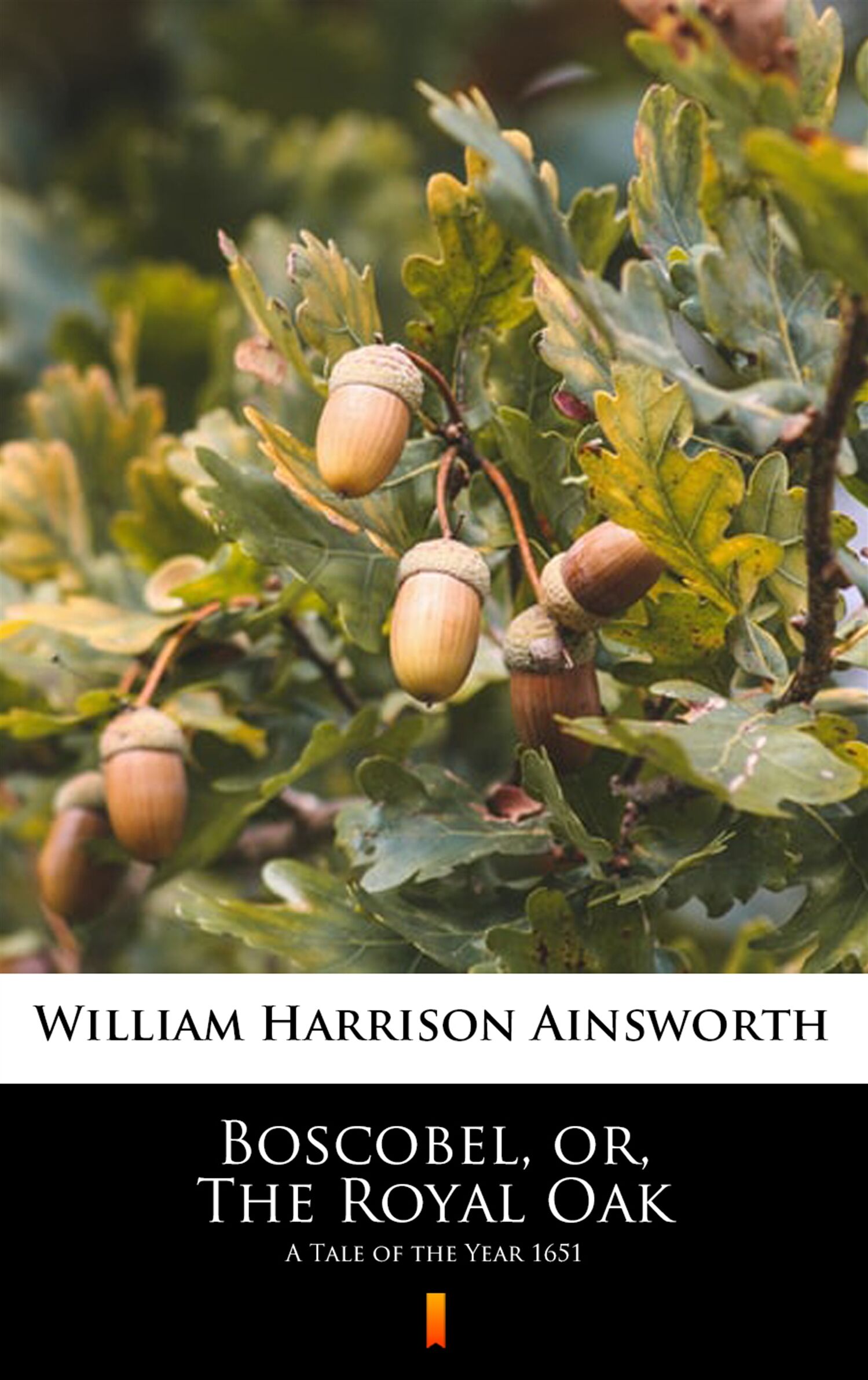 Boscobel, or, The Royal Oak (e-book)