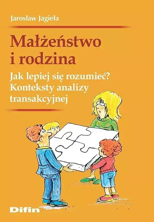 Małżeństwo i rodzina. Jak lepiej się rozumieć?