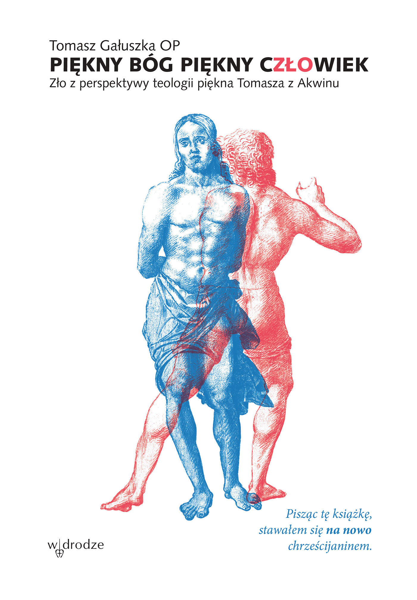 Piękny Bóg, Piękny Człowiek. Zło z perspektywy teologii piękna Tomasza z Akwinu (e-book)