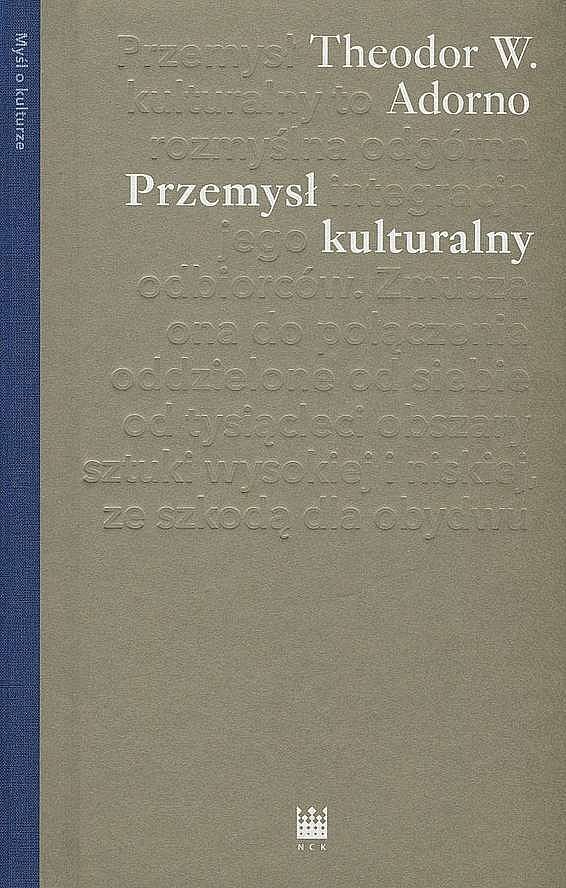 Przemysł kulturalny. Wybrane eseje o kulturze masowej wyd. 2021