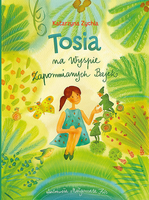 Tosia na Wyspie Zapomnianych Bajek
