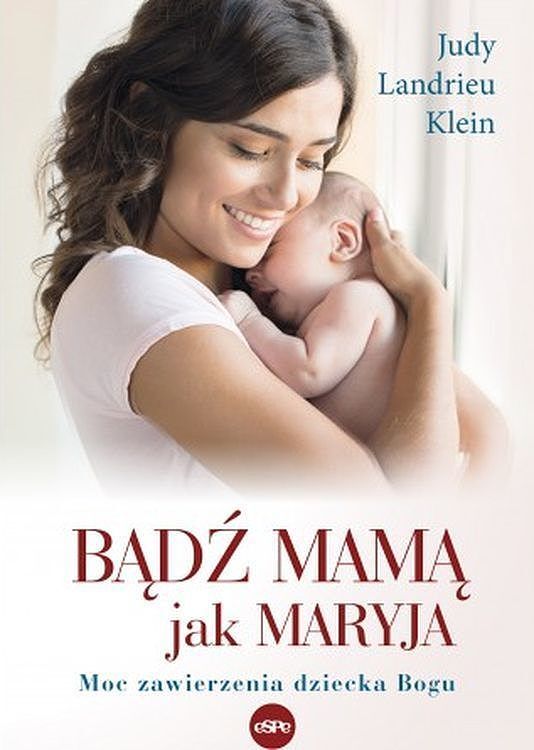 Bądź mamą jak maryja wyd. 2
