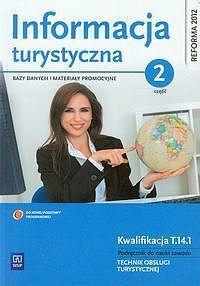 Informacja turystyczna Bazy danych i materiały promocyjne Podręcznik do nauki zawodu technik obsługi turystycznej. Część 2