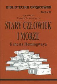 Biblioteczka Opracowań Stary człowiek i morze Ernesta Hemingwaya