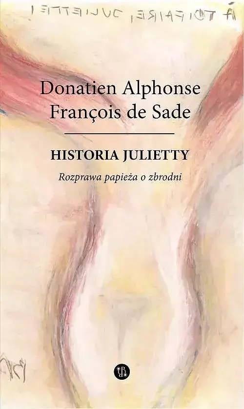 Historia Julietty. Rozprawa papieża o zbrodni. Tom 4