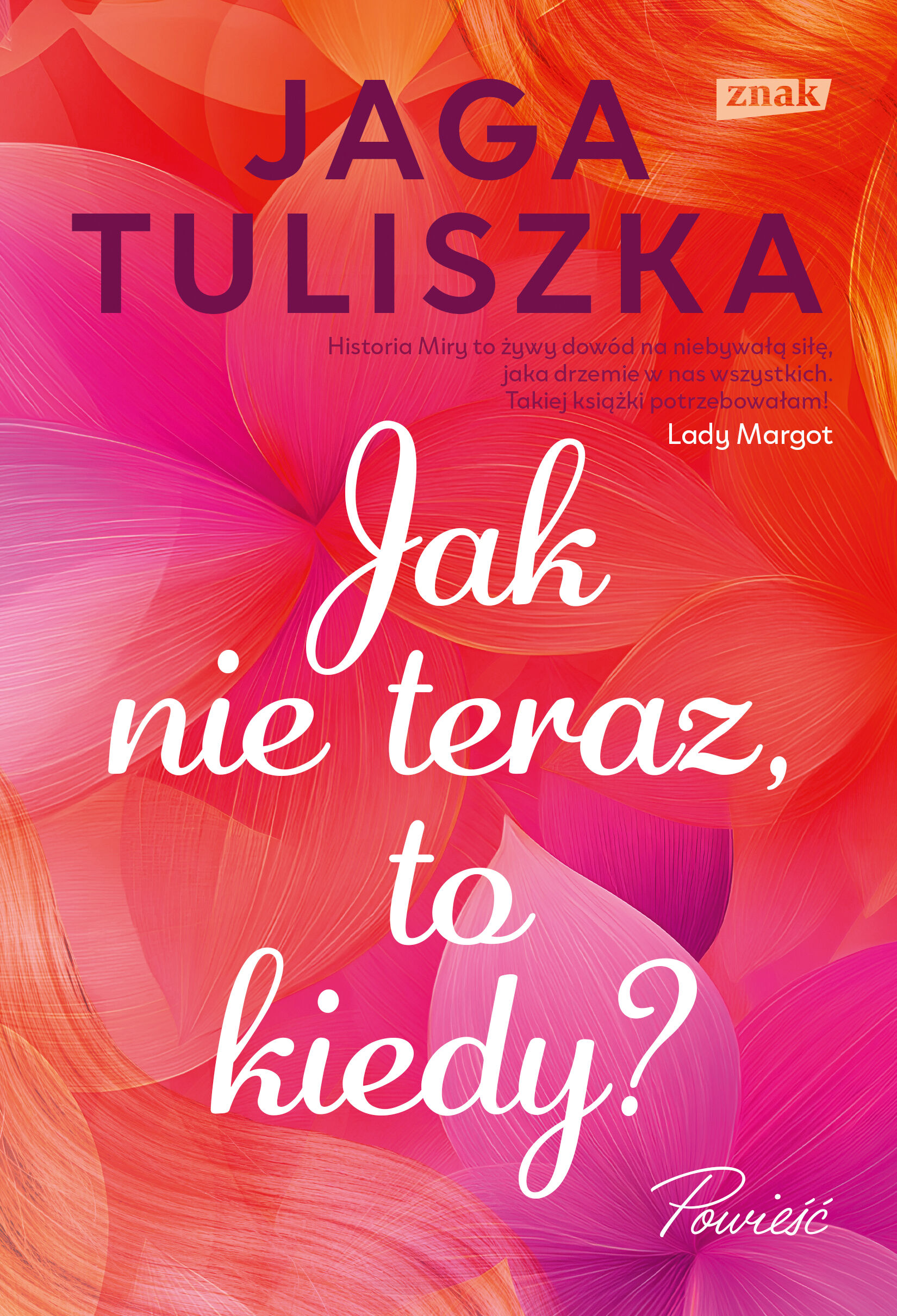 Jak nie teraz, to kiedy?