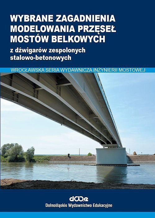 Wybrane zagadnienia modelowania przęseł mostów belkowych