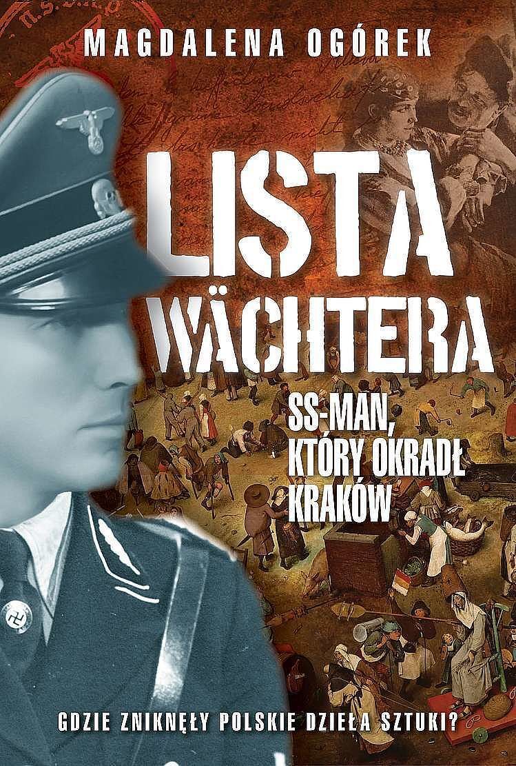 Lista wächtera. Generał ss, który ograbił kraków