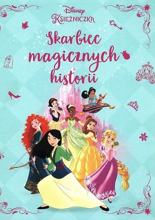 Skarbiec magicznych historii. Disney Księżniczka