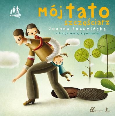 Mój tato szczęściarz wyd. 2
