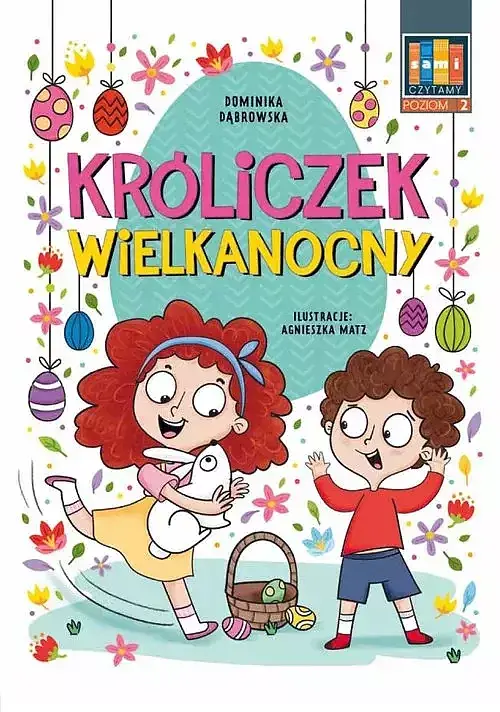 Sami czytamy. Króliczek Wielkanocny. Poziom 2