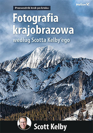 Fotografia krajobrazowa według Scotta Kelbyego.