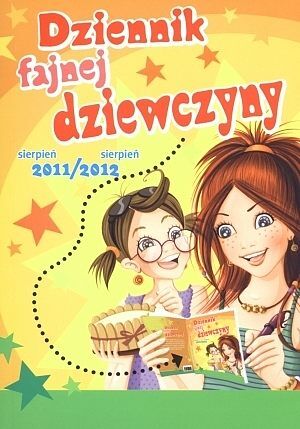 Dziennik fajnej dziewczyny. Sierpień 2011/sierpień 2012