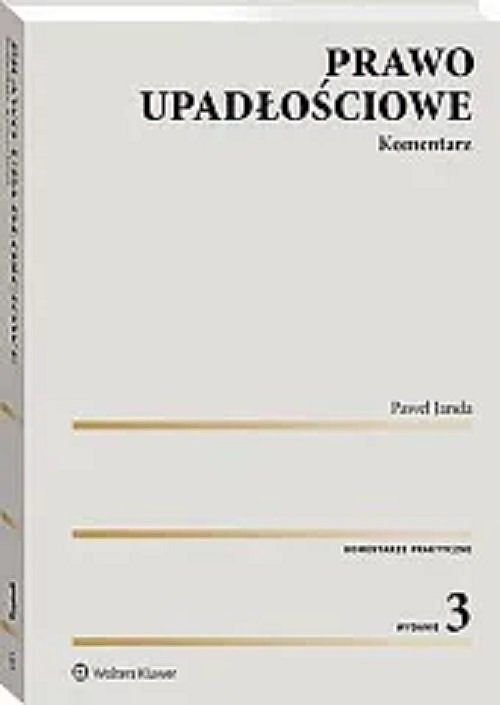 Prawo upadłościowe Komentarz w. 3/2023