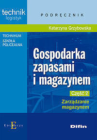 Gospodarka zapasami i magazynem. Część 2. Zarządzanie magazynem