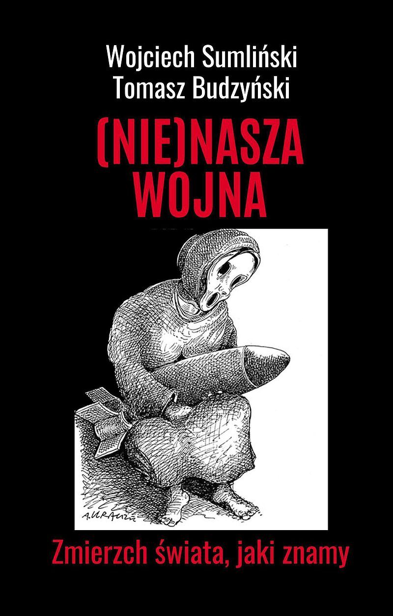 (NIE)NASZA WOJNA