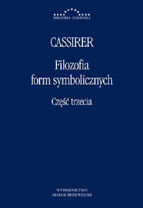 Filozofia Form Symbolicznych. Część trzecia