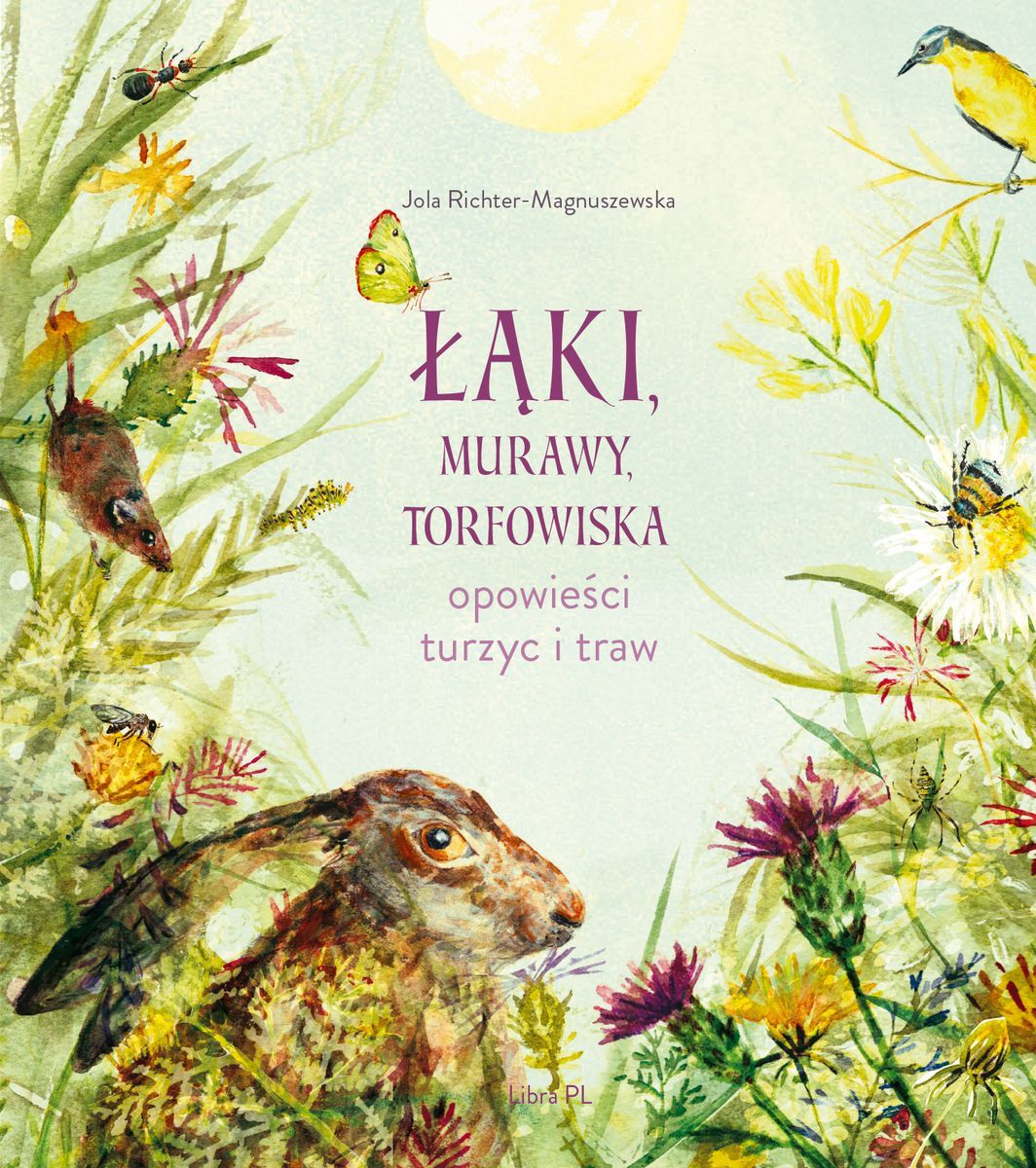 Łąki, murawy, torfowiska. Opowieści turzyc i traw