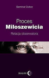 Proces Miloszewicia. Relacja obserwatora.