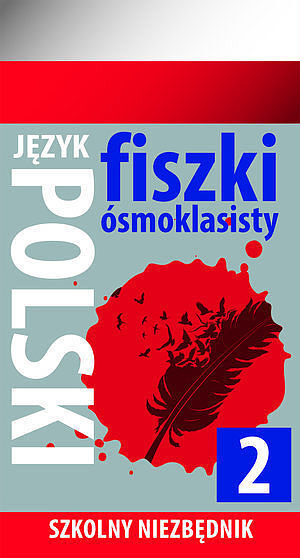 Szkolny niezbędnik. Fiszki ósmoklasisty. Język polski 2