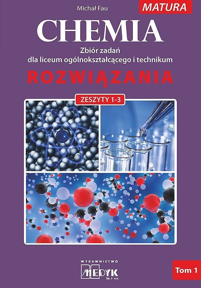 Chemia zbiór zadań dla liceum i technikum rozwiązania zeszyt 1-3 nowa podstawa programowa 2023 tom 1