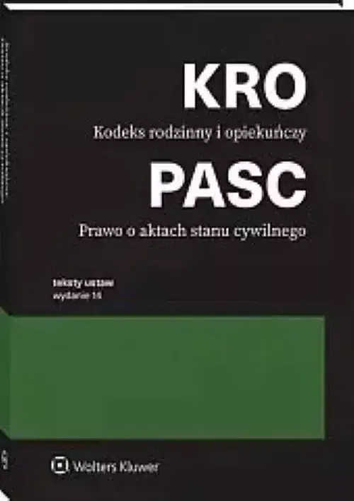 Kodeks rodzinny i opiekuńczy Prawo o aktach stanu cywilnego. Przepisy