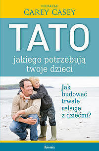 Tato, jakiego potrzebują twoje dzieci