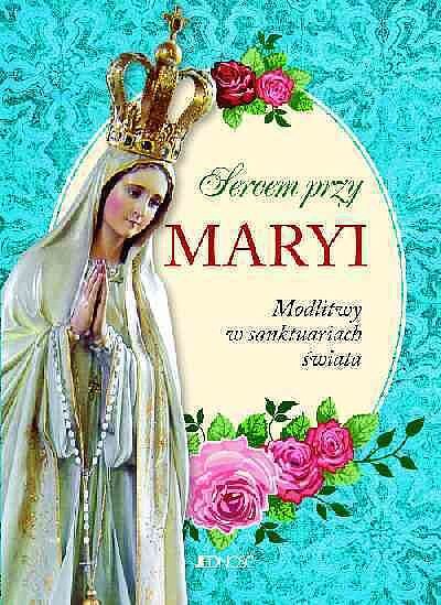 Sercem przy Maryi.