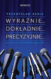 Wyraźnie... Dokładnie... Precyzyjnie...