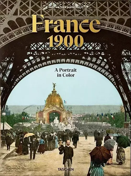 France 1900. A Portrait in Color