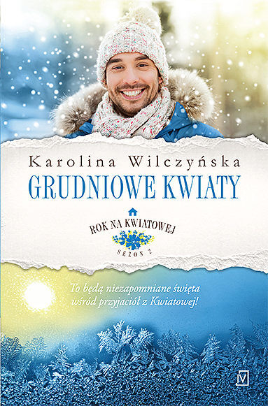 Grudniowe kwiaty Rok na Kwiatowej. Tom 8