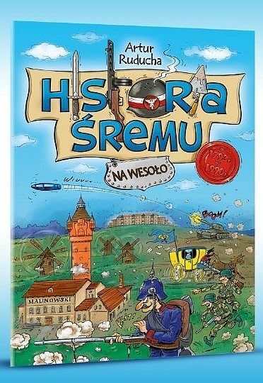 Historia Śremu na wesoło - 2