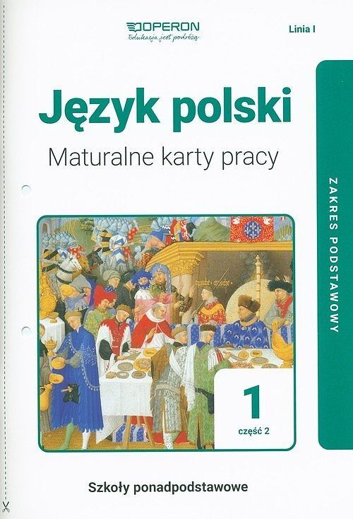 Język polski 1 Maturalne karty pracy. Część 2 Linia I Zakres podstawowy