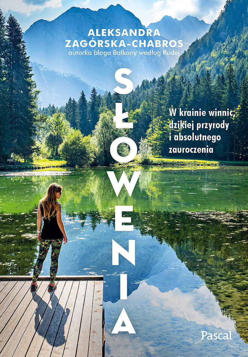Słowenia. W krainie winnic, dzikiej przyrody i absolutnego zauroczenia