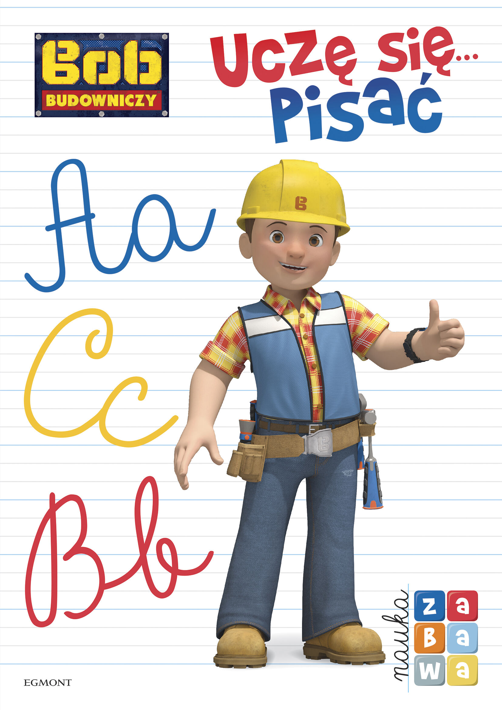 Bob Budowniczy. Uczę się... pisać. Nauka i zabawa