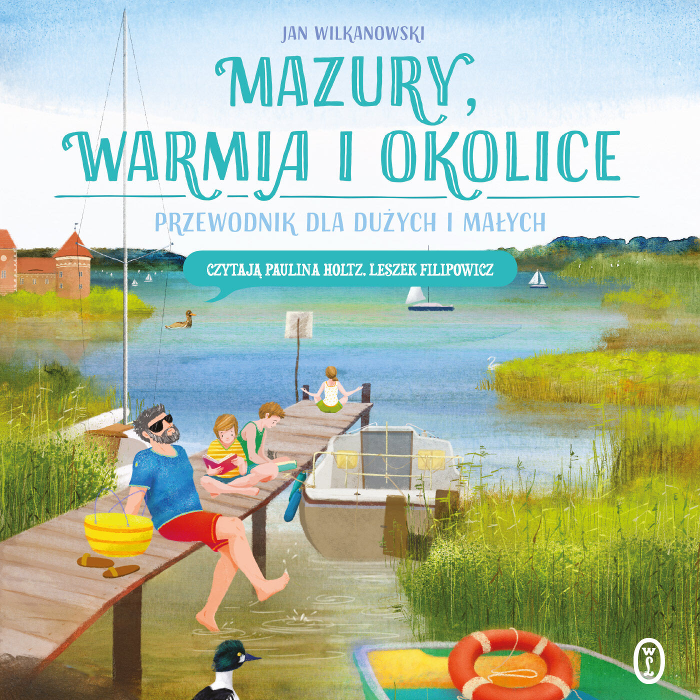 Mazury, Warmia i okolice. Przewodnik dla dużych i małych (audiobook MP3)