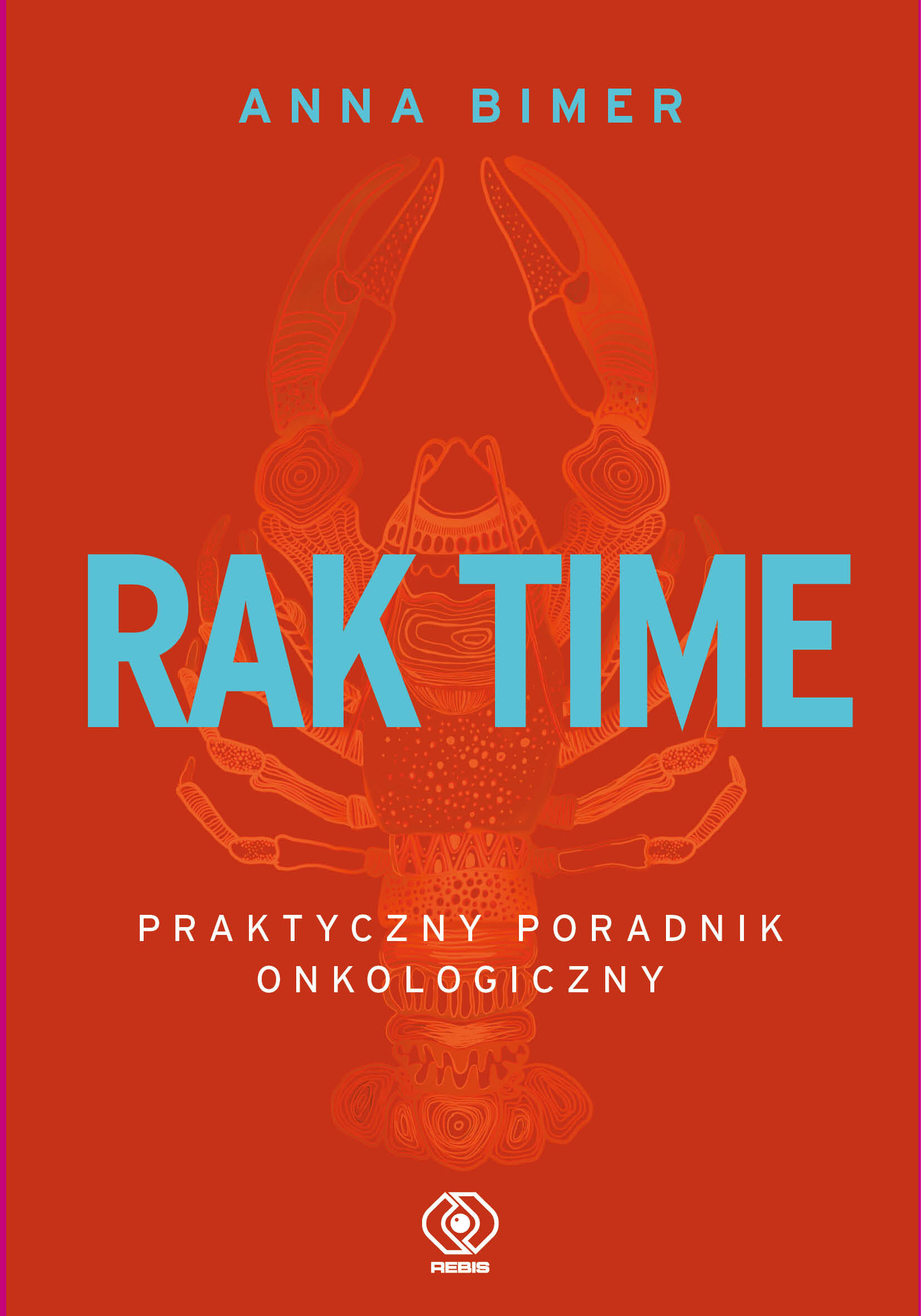 Rak time. Praktyczny poradnik onkologiczny (e-book)