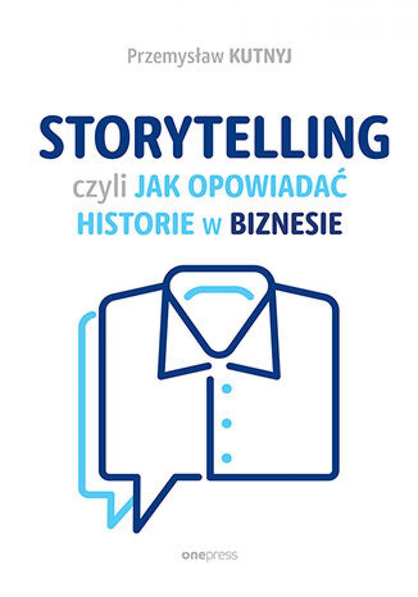 Storytelling, czyli jak opowiadać historie w biznesie (e-book)