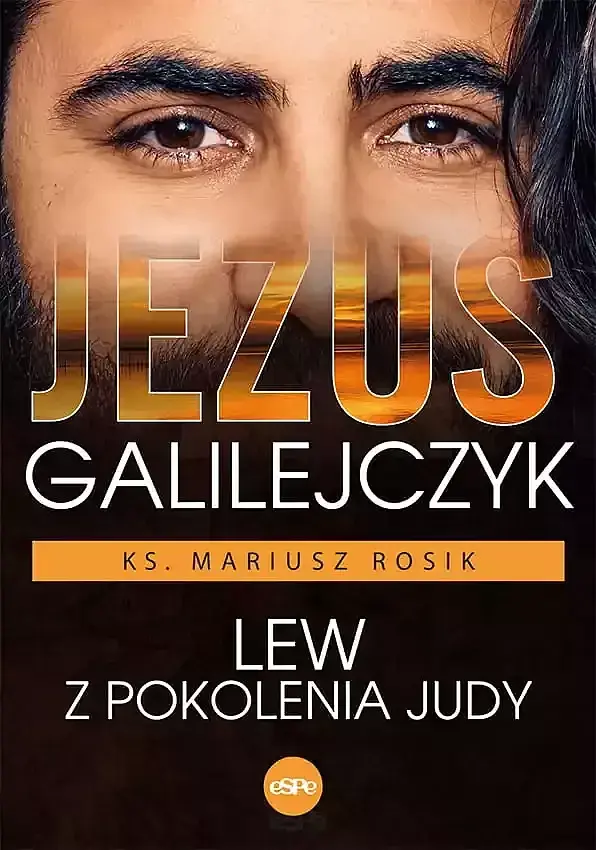Jezus galilejczyk. Lew z pokolenia judy