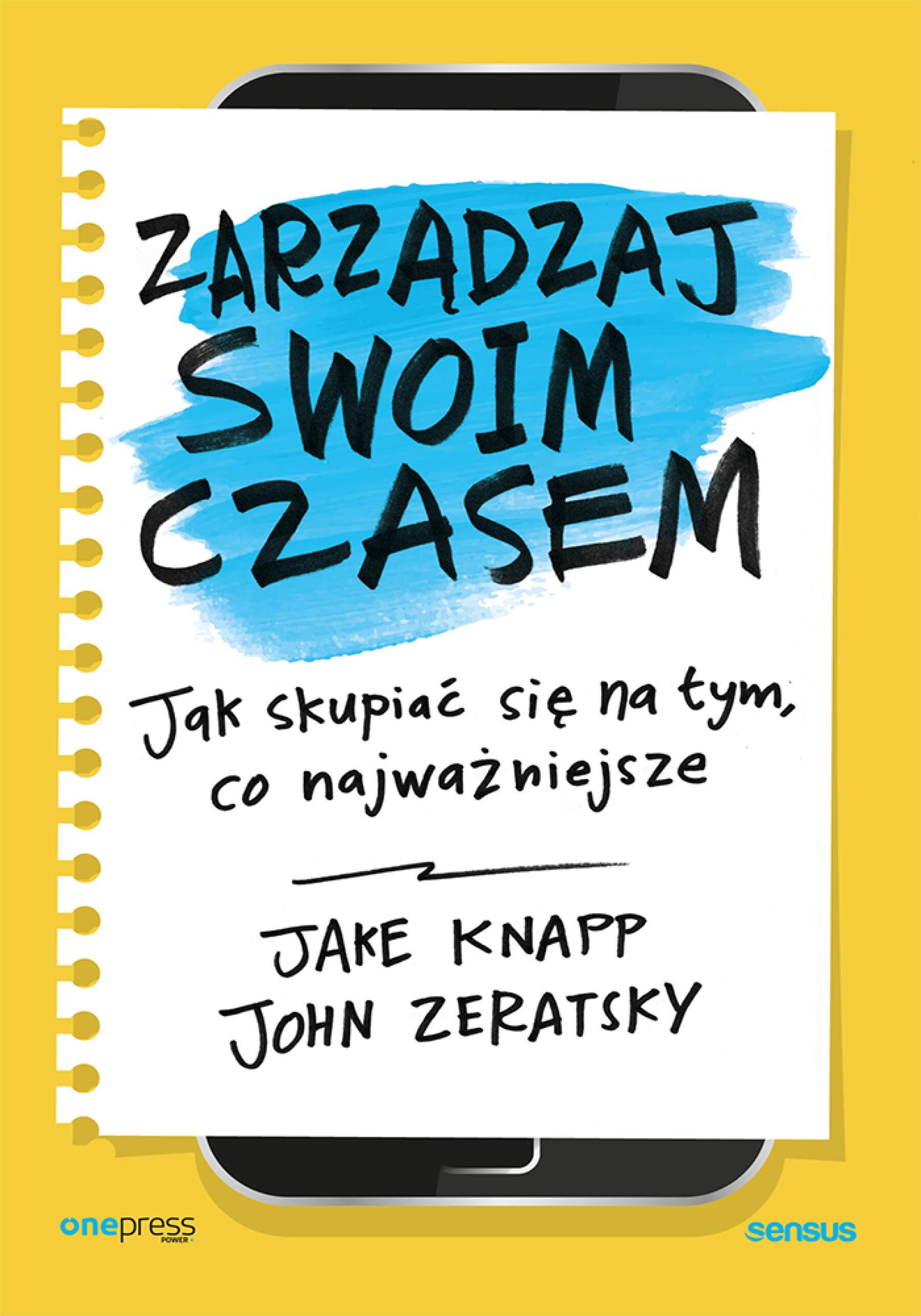 Zarządzaj swoim czasem. Jak skupiać się na tym, co najważniejsze (e-book)