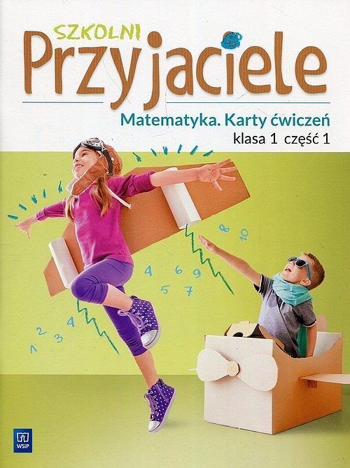 Szkolni Przyjaciele Matematyka 1 Karty ćwiczeń. Część 1