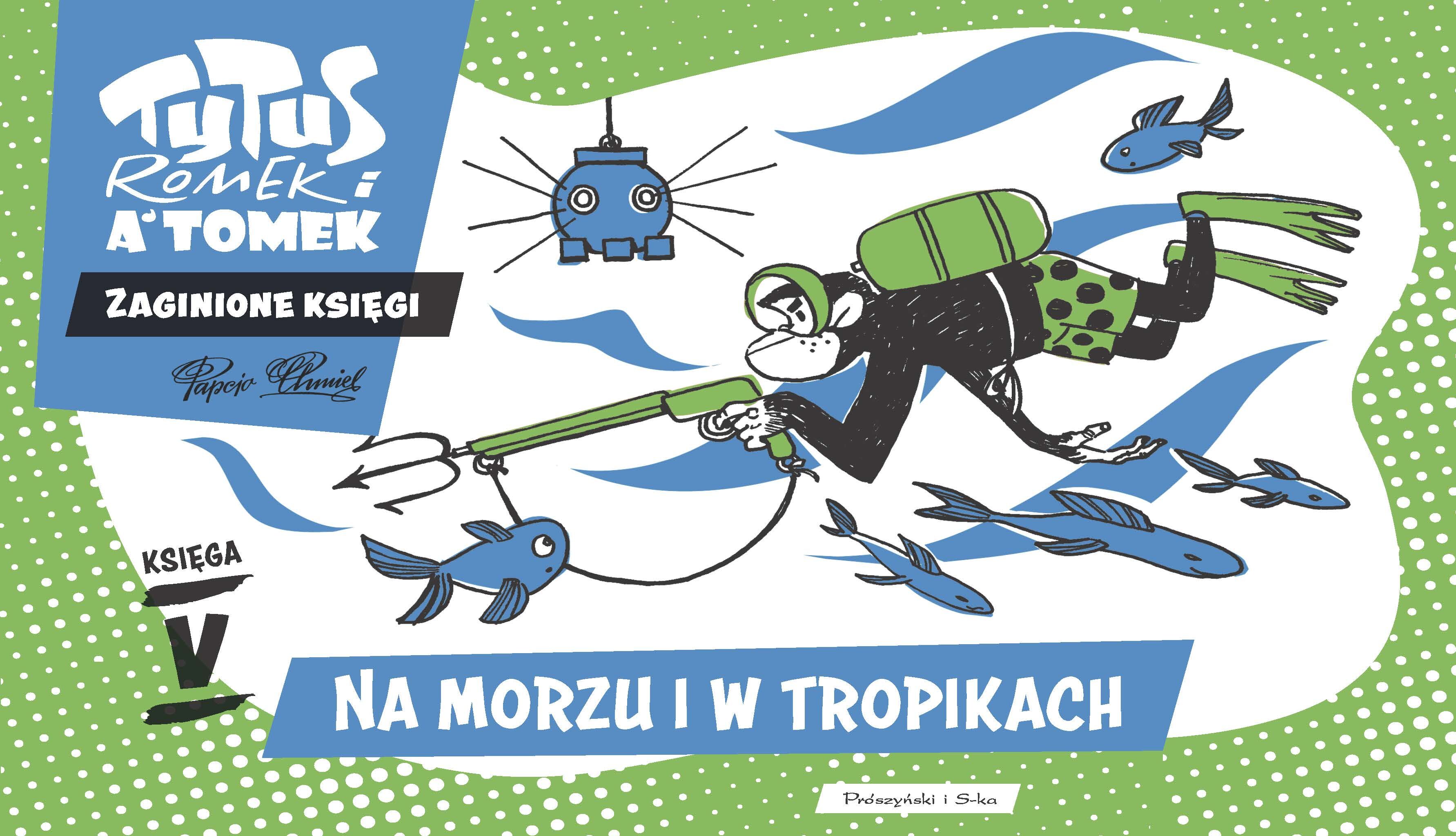 Tytus, Romek i A'Tomek. Zaginione księgi. Na morzu i w tropikach - księga V