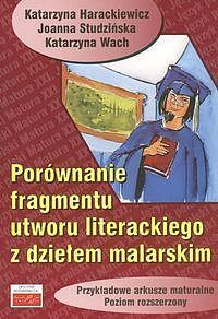 Porównanie fragmentu utworu literackiego z dziełem malarskim Przykładowe arkusze maturalne poziom rozszerzony